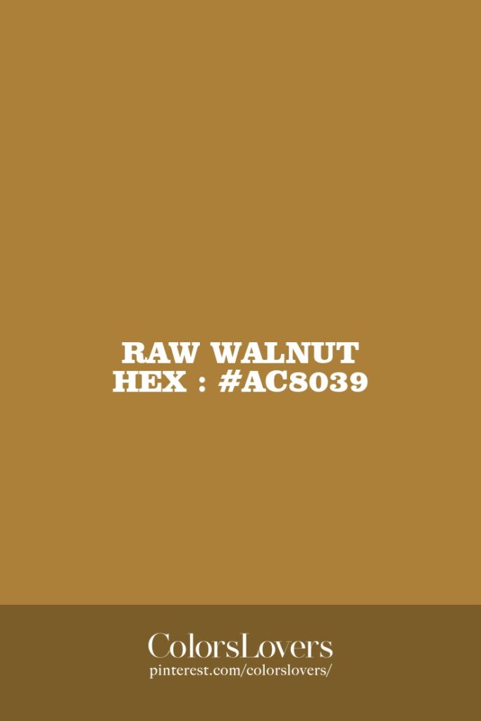 Raw Walnut