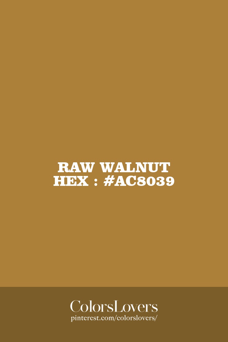 Raw Walnut