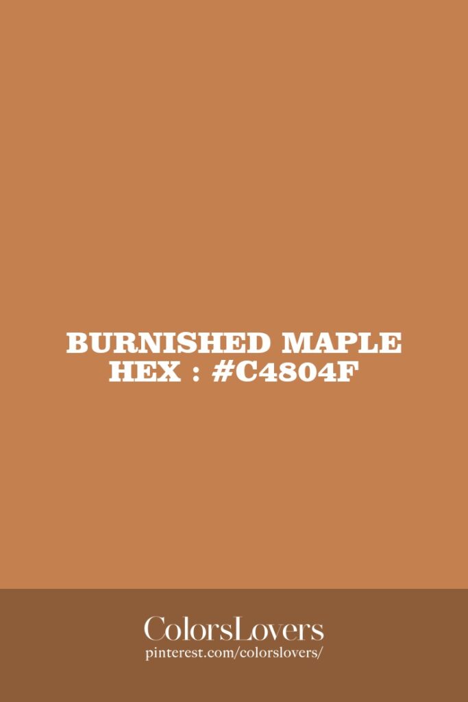 Burnished Maple