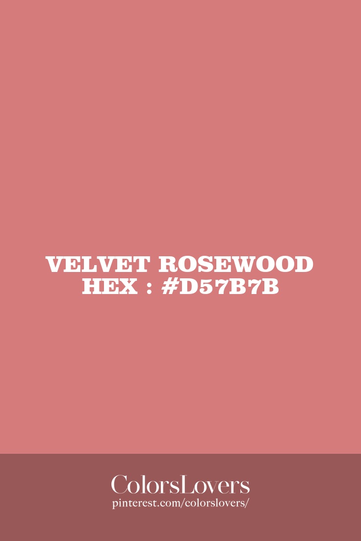 Velvet Rosewood
