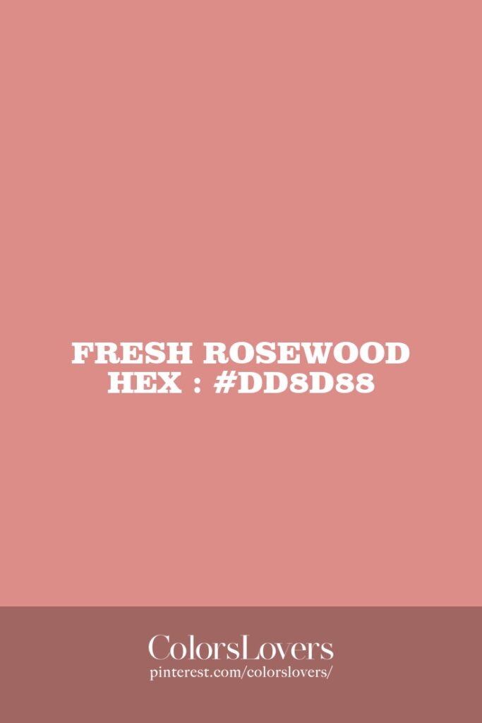 Fresh Rosewood