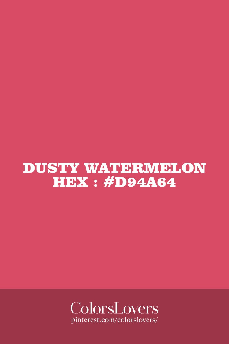 Dusty Watermelon