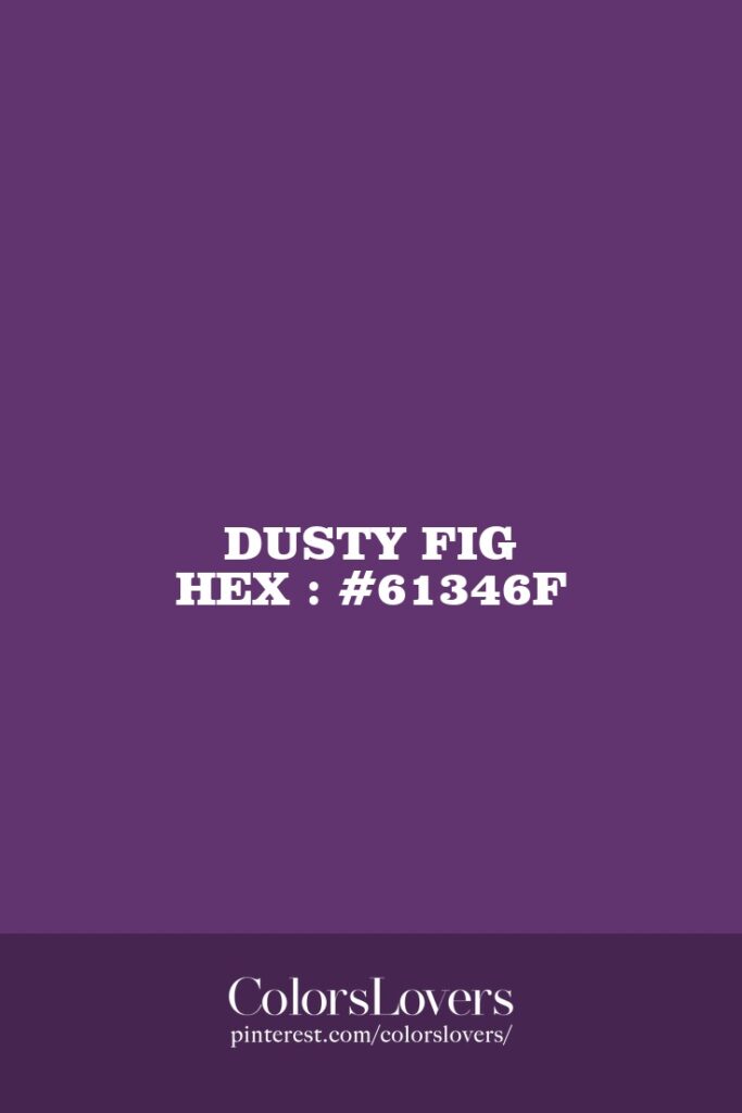 Dusty Fig